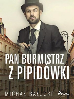cover image of Pan Burmistrz z Pipidówki
